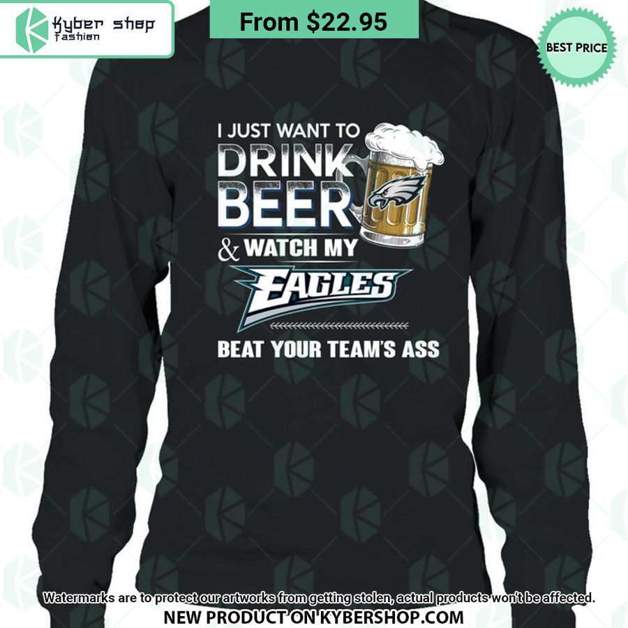 I Just Want To Drink Beer Watch My Philadelphia Eagles T Shirt 8 747 Jpg