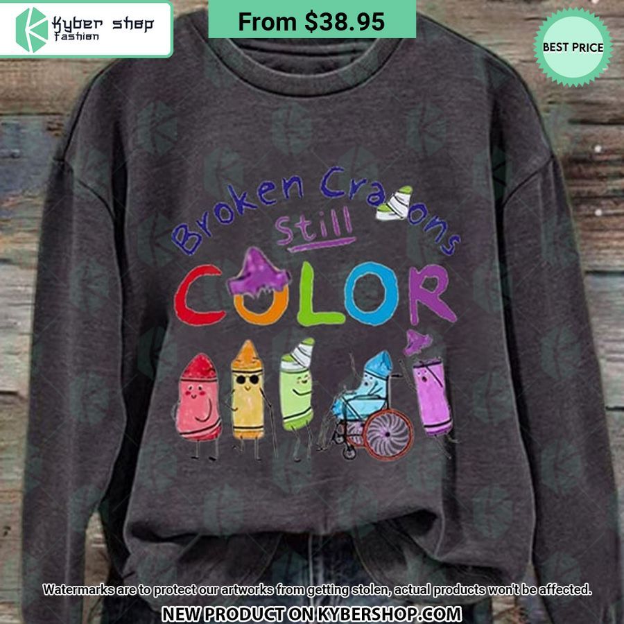 Broken Crayons Still Color Sweatshirt Best Couple On Earth