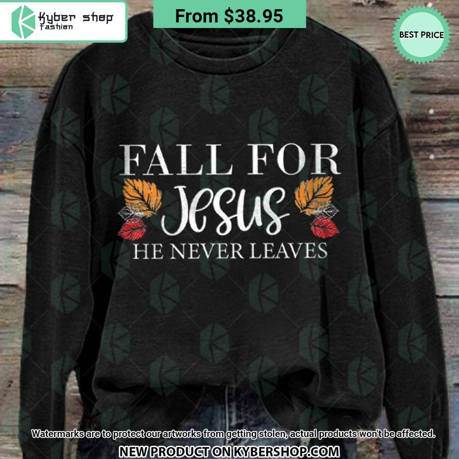 Fall For Jesus He Never Leaves Sweatshirt Beautiful Mom, beautiful daughter