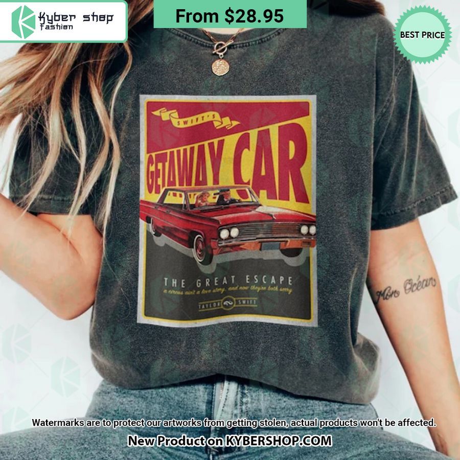 Taylor Swift Getaway Car Shirt My favourite picture of yours