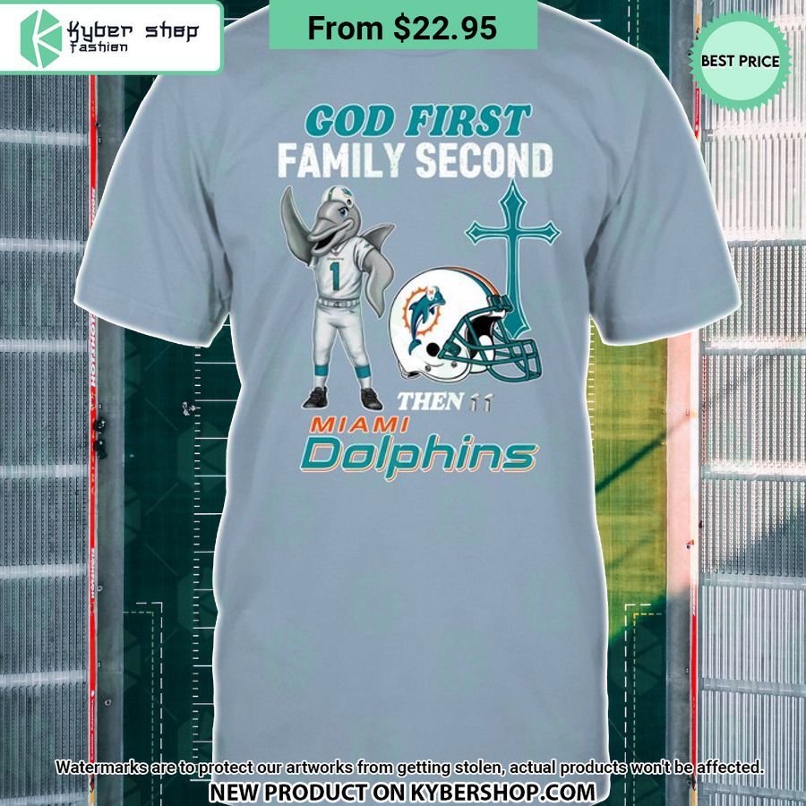 God First Family Second Then Miami Dolphins Shirt Word2
