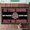 Ohio State Buckeyes In This House We Praise Jesus And Say Go Bucks Doormat Word1